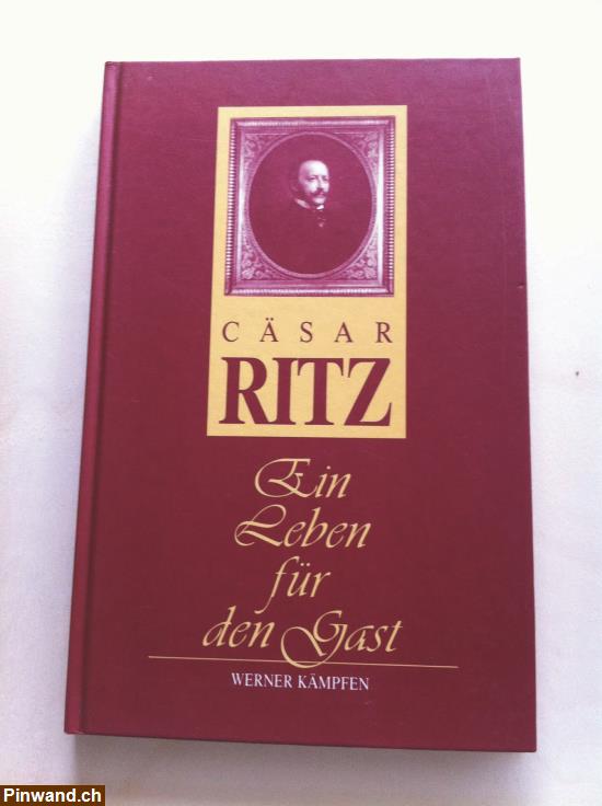 Bild 1: Cäsar Ritz: Ein Leben für den Gast