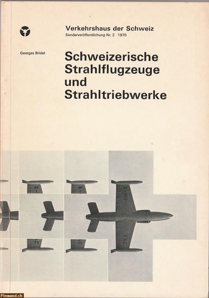 Bild 1: Schweizerische Strahlflugzeuge und Strahltriebwerke - 1975